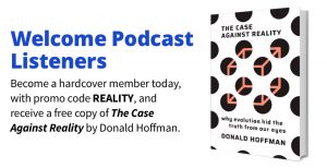 Next Big Idea Club Podcast special for listeners. Free copy of The Case Against Reality for new hardcover members