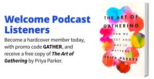Podcast The Next Big Idea The Art Of Gathering