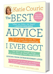 The Best Advice I Ever Got: Lessons from Extraordinary Lives