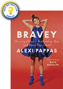 Bravey: Chasing Dreams, Befriending Pain, and Other Big Ideas by Alexi Pappas