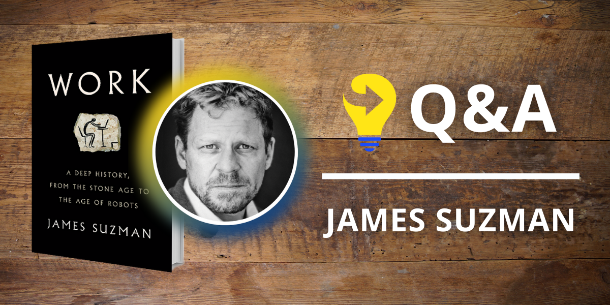 Live Q&A: James Suzman, ‘Work’