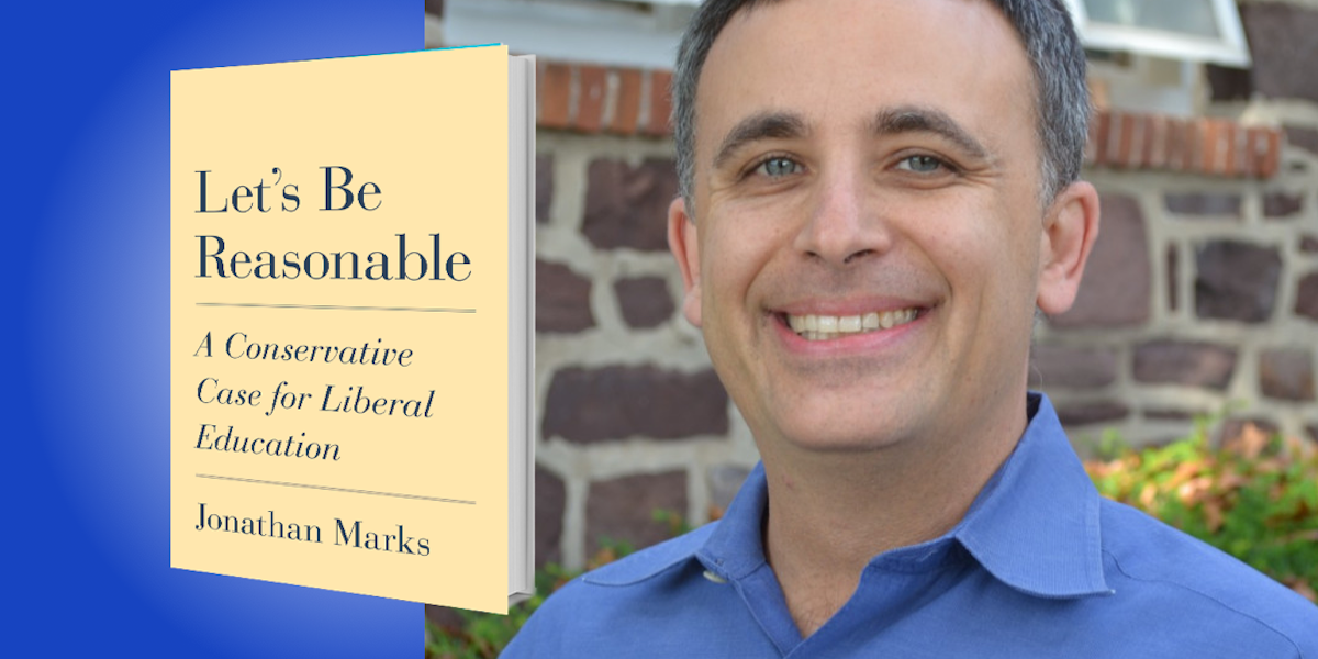 Let’s Be Reasonable: A Conservative Case for Liberal Education