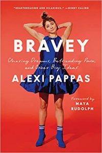 Bravey: Chasing Dreams, Befriending Pain, and Other Big Ideas by Alexi Pappas