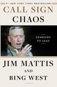 Call Sign Chaos: Learning to Lead by Jim Mattis and Bing West