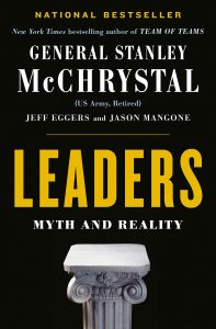 Leaders: Myth and Reality by Stanley McChrystal, Jeff Eggers, and Jay Magone