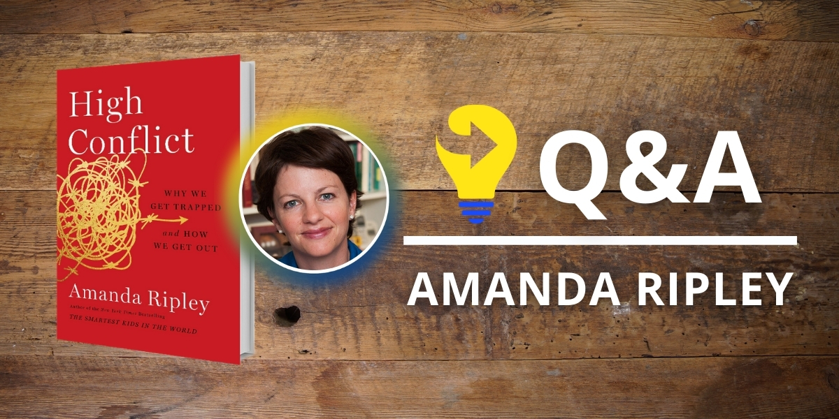 Live Q&A | Amanda Ripley, High Conflict (#2)