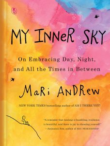 My Inner Sky: On Embracing Day, Night, and All the Times in Between by Mari Andrew