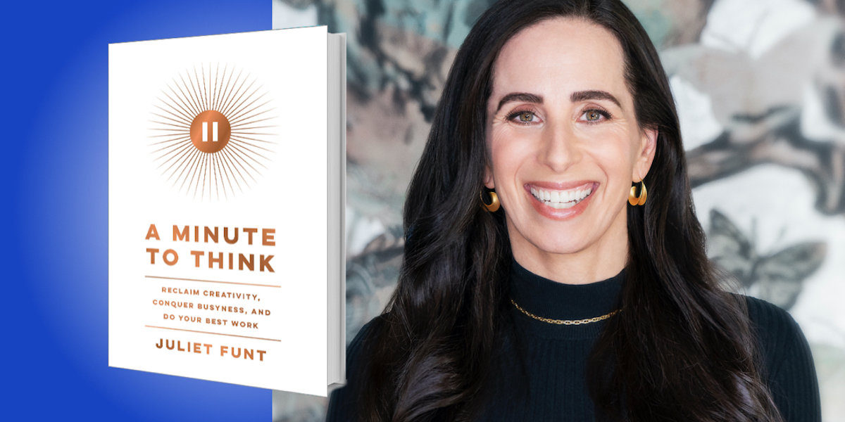 A Minute to Think: Reclaim Creativity, Conquer Busyness, and Do Your Best  Work