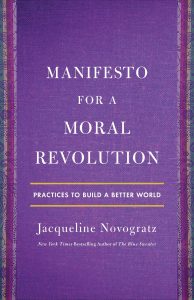 Manifesto for a Moral Revolution: Practices to Build a Better World by Jacqueline Novogratz