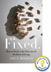 Fixed: How to Perfect the Fine Art of Problem Solving By Amy Herman