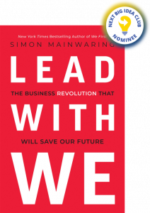 Lead with We: The Business Revolution That Will Save Our Future By Simon Mainwaring