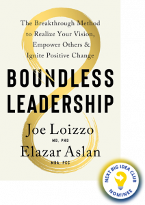 Boundless Leadership: The Breakthrough Method to Realize Your Vision, Empower Others, and Ignite Positive Change By Joe Loizzo and Elazar Aslan