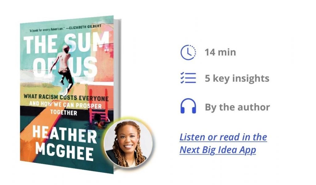 The Sum of Us: What Racism Costs Everyone and How We Can Prosper Together By Heather McGhee