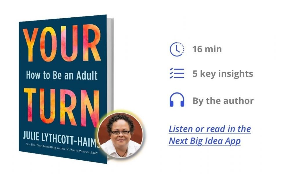 Your Turn: How to Be an Adult By Julie Lythcott-Haims