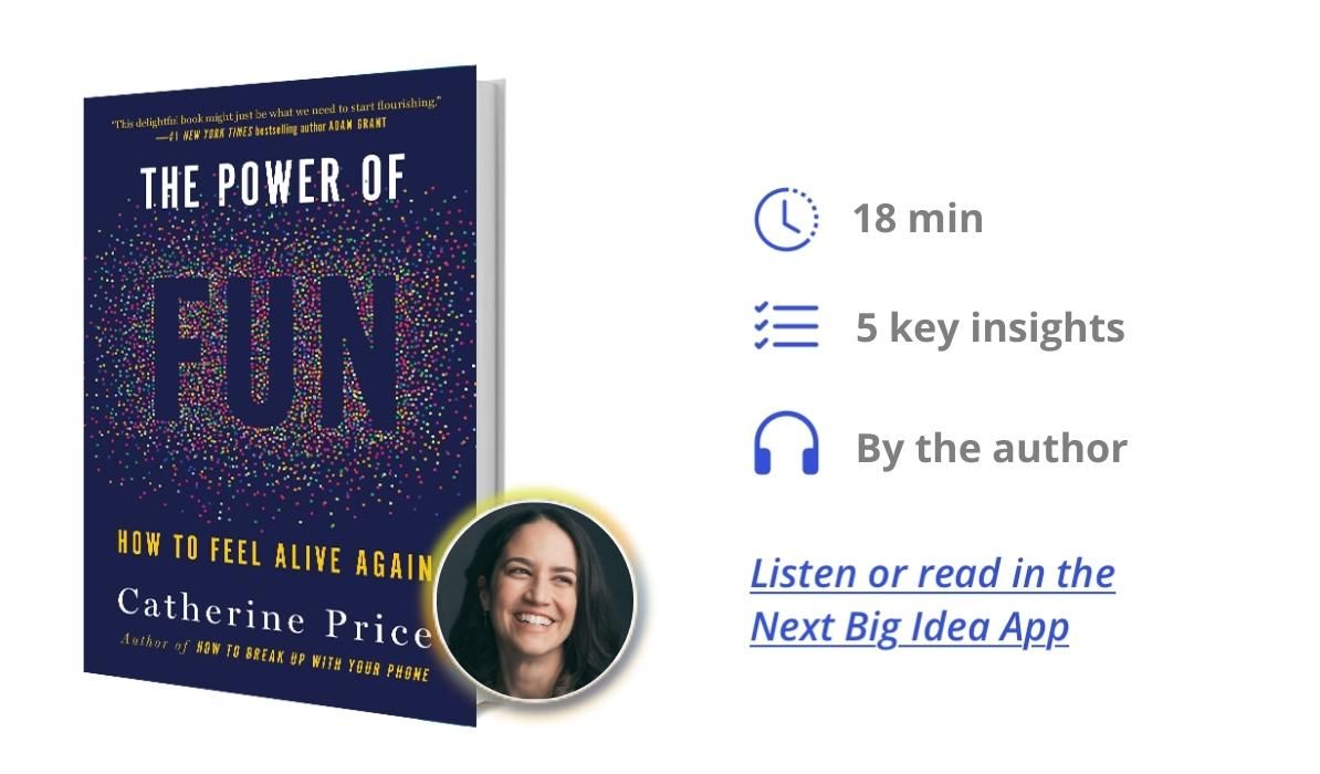 The Power of Fun: How to Feel Alive Again By Catherine Price