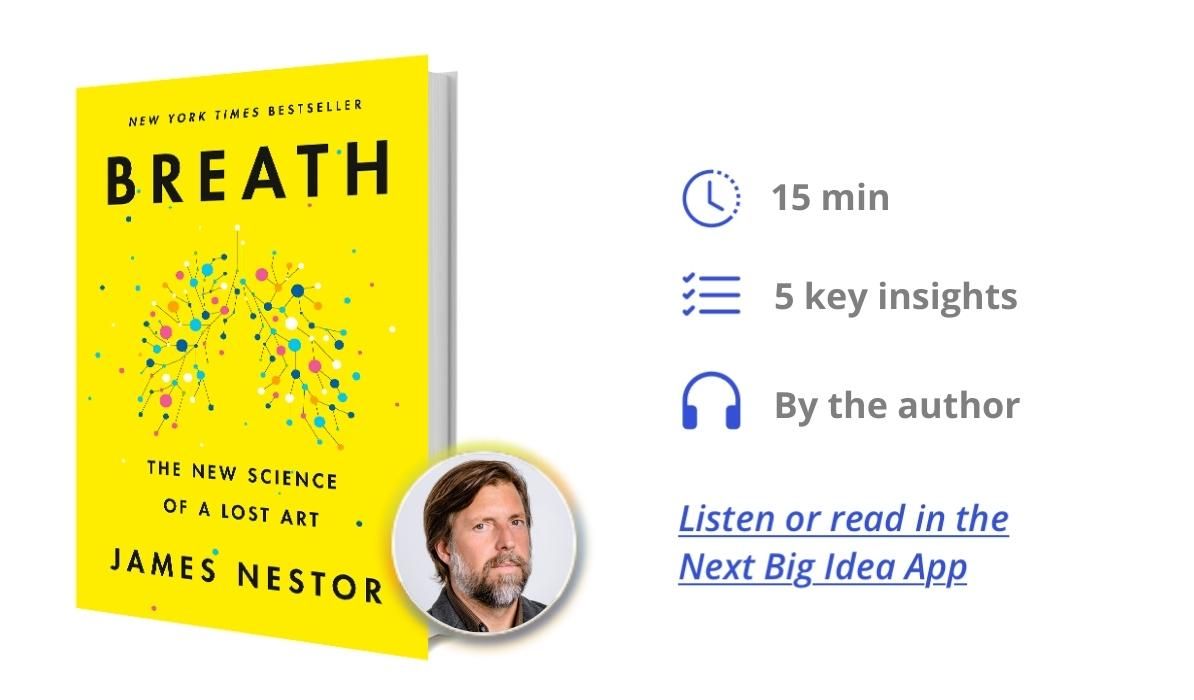 Breath: The New Science of a Lost Art By James Nestor