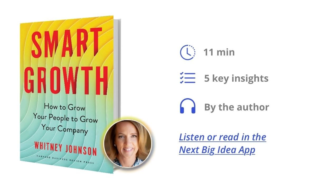 Smart Growth: How to Grow Your People to Grow Your Company By Whitney Johnson