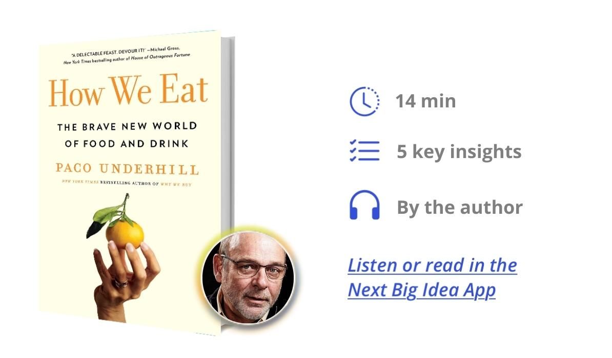 How We Eat: The Brave New World of Food and Drink by Paco Underhill