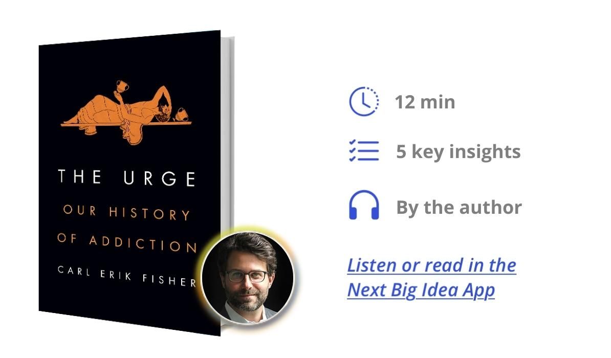 The Urge: Our History of Addiction by Carl Erik Fisher