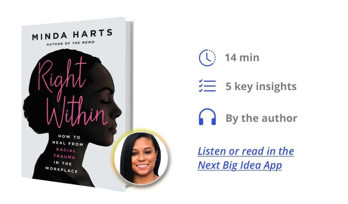 Right Within: How to Heal from Racial Trauma in the Workplace By Minda Harts