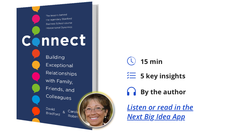 Connect: Building Exceptional Relationships with Family, Friends, and Colleagues By David Bradford and Carole Robin