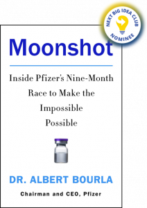 Moonshot: Inside Pfizer's Nine-Month Race to Make the Impossible Possible By Albert Bourla