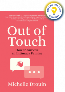Out of Touch: How to Survive an Intimacy Famine By Michelle Drouin