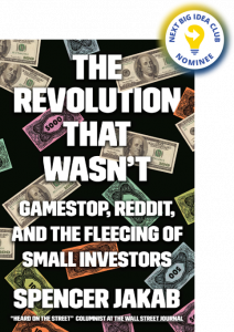 The Revolution That Wasn't: Gamestop, Reddit, and the Fleecing of Small Investors By Spencer Jakab