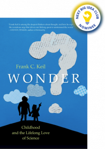 Wonder: Childhood and the Lifelong Love of Science By Frank Keil