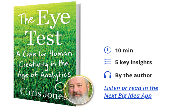 The Eye Test: A Case for Human Creativity in the Age of Analytics By Chris Jones