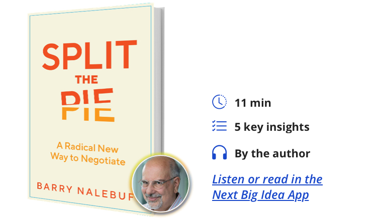 Split the Pie: A Radical New Way to Negotiate by Barry Nalebuff