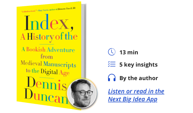 Index, A History of the: A Bookish Adventure from Medieval Manuscripts to the Digital Age By Dennis Duncan