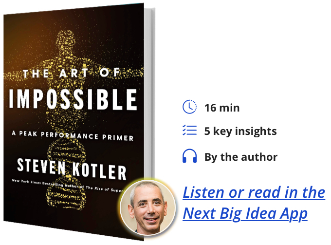 The Art of Impossible: A Peak Performance Primer By Steven Kotler