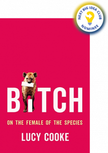 Bitch: On the Female of the Species