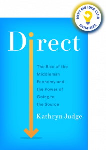 Direct: The Rise of the Middleman Economy and the Power of Going to the Source