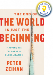 The End of the World Is Just the Beginning: Mapping the Collapse of Globalization