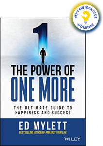 The Power of One More: The Ultimate Guide to Happiness and Success