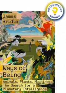 Ways of Being: Animals, Plants, Machines: The Search for a Planetary Intelligence