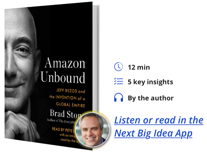 Amazon Unbound: Jeff Bezos and the Invention of a Global Empire By Brad Stone