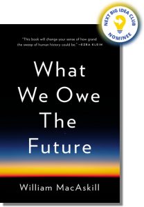 What We Owe the Future By William MacAskill