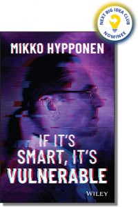 If It's Smart, It's Vulnerable By Mikko Hypponen