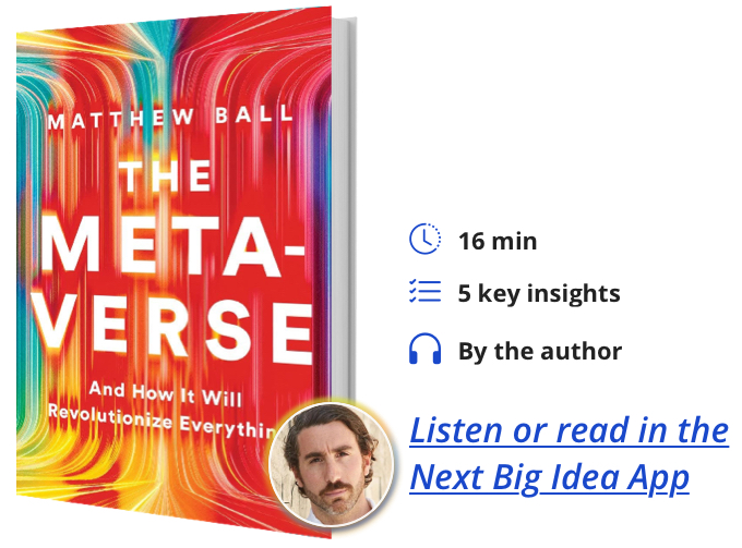 The Metaverse: And How It Will Revolutionize Everything by Matthew Ball