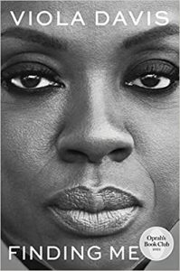 Finding Me: A Memoir By Viola Davis