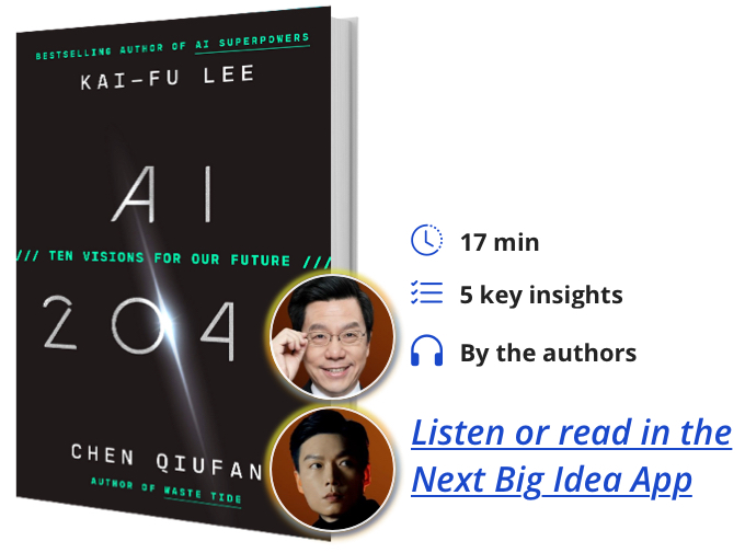 AI 2041: Ten Visions for Our Future By Kai-Fu Lee and Chen Qiufan