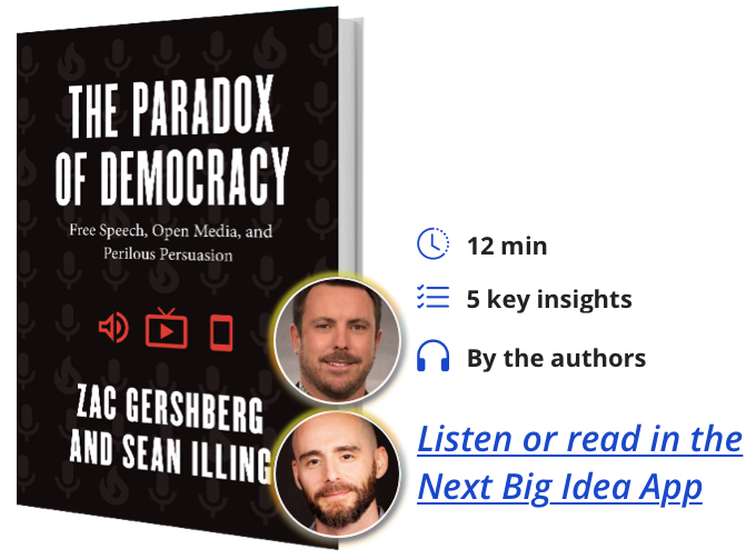 The Paradox of Democracy: Free Speech, Open Media, and Perilous Persuasion by Zac Gershberg and Sean Illing