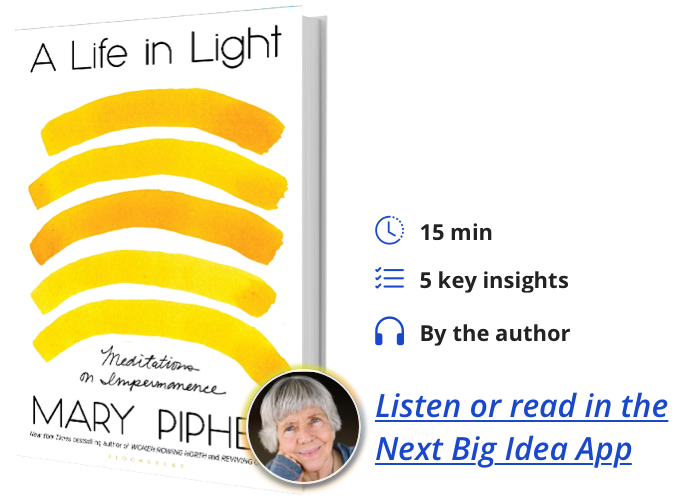 A Life in Light: Meditations on Impermanence by Mary Pipher