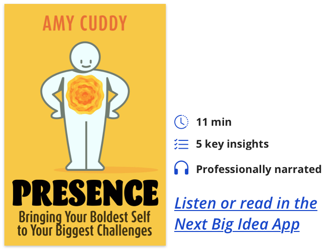 Presence: Bringing Your Boldest Self to Your Biggest Challenges By Amy Cuddy