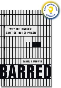 Barred: Why the Innocent Can't Get Out of Prison By Daniel Medwed