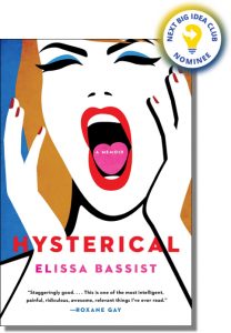 Hysterical: A Memoir By Elissa Bassist