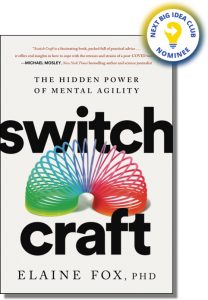 Switch Craft: The Hidden Power of Mental Agility By Elaine Fox